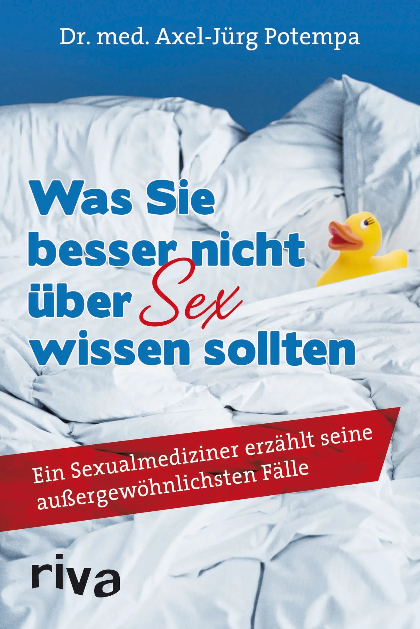 Buchcover von 'Was Sie besser nicht über Sex wissen sollten' - Taschenbuch von Axel-Jürg Potempa