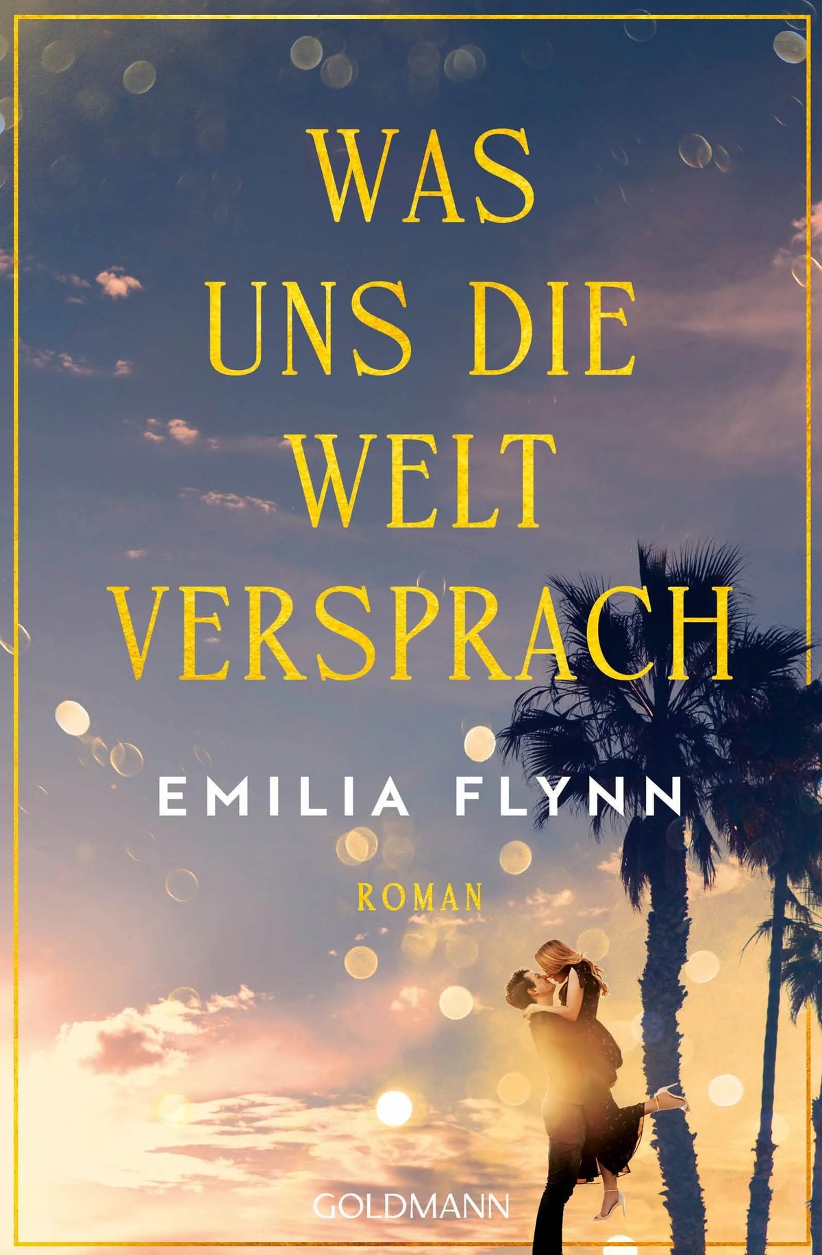 Cover: Was uns die Welt versprach (Paperback) von Emilia Flynn