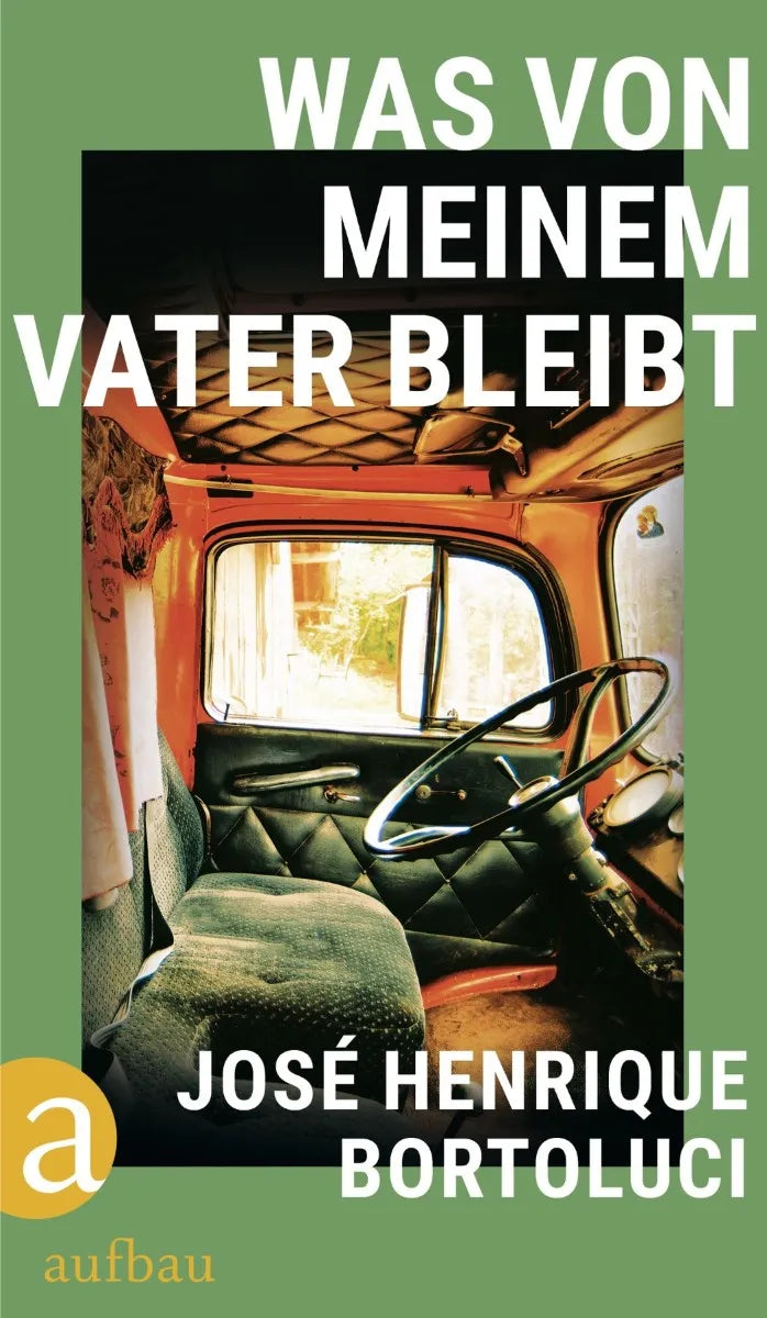 Cover: Was von meinem Vater bleibt (E-Book) von José Henrique Bortoluci