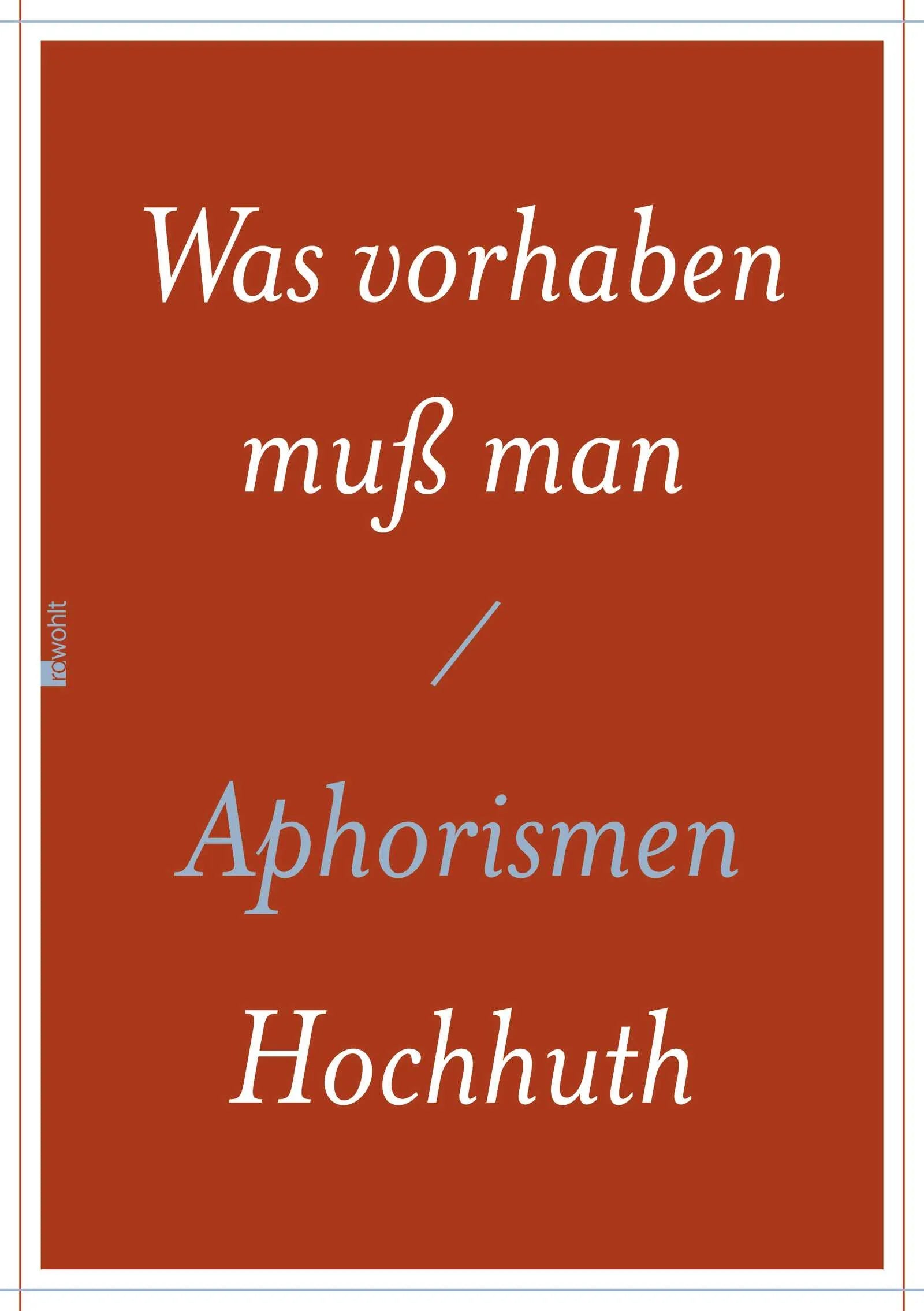 Buchcover von 'Was vorhaben muß man' - Gebundene Ausgabe von Rolf Hochhuth