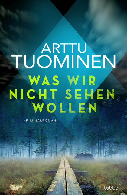 Cover: Was wir nicht sehen wollen (E-Book) von Arttu Tuominen