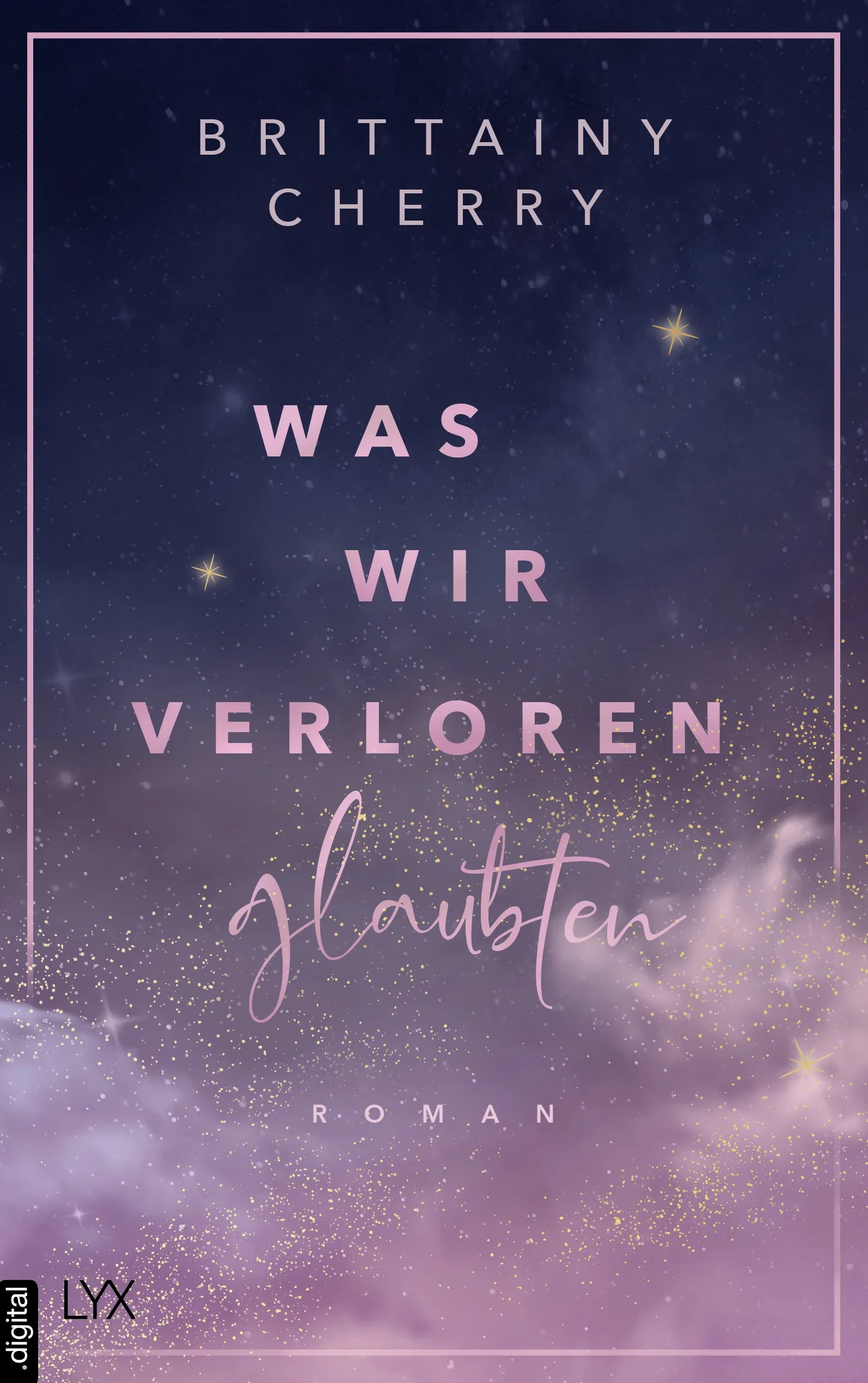 Cover: Was wir verloren glaubten (E-Book) von Brittainy Cherry