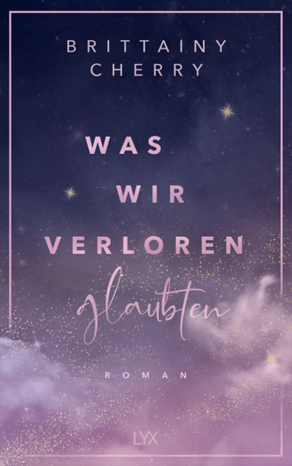 Cover: Was wir verloren glaubten (Paperback) von Brittainy Cherry