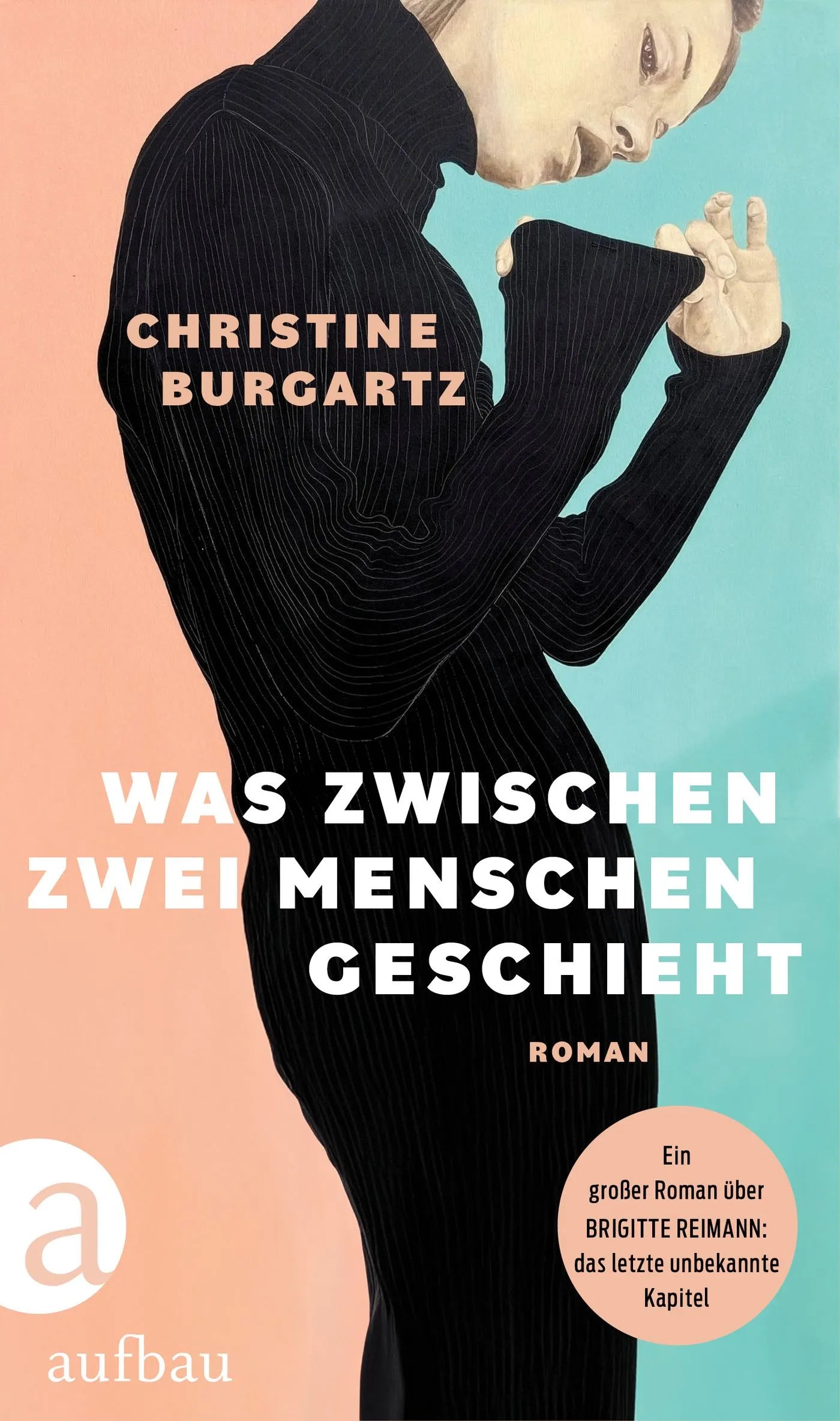 Buchcover von 'Was zwischen zwei Menschen geschieht' - Gebundene Ausgabe von Christine Burgartz