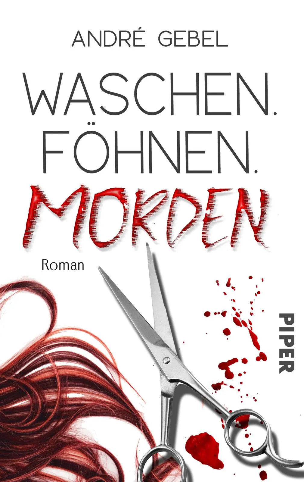 Buchcover von 'Waschen. Föhnen. Morden' - Taschenbuch von André Gebel