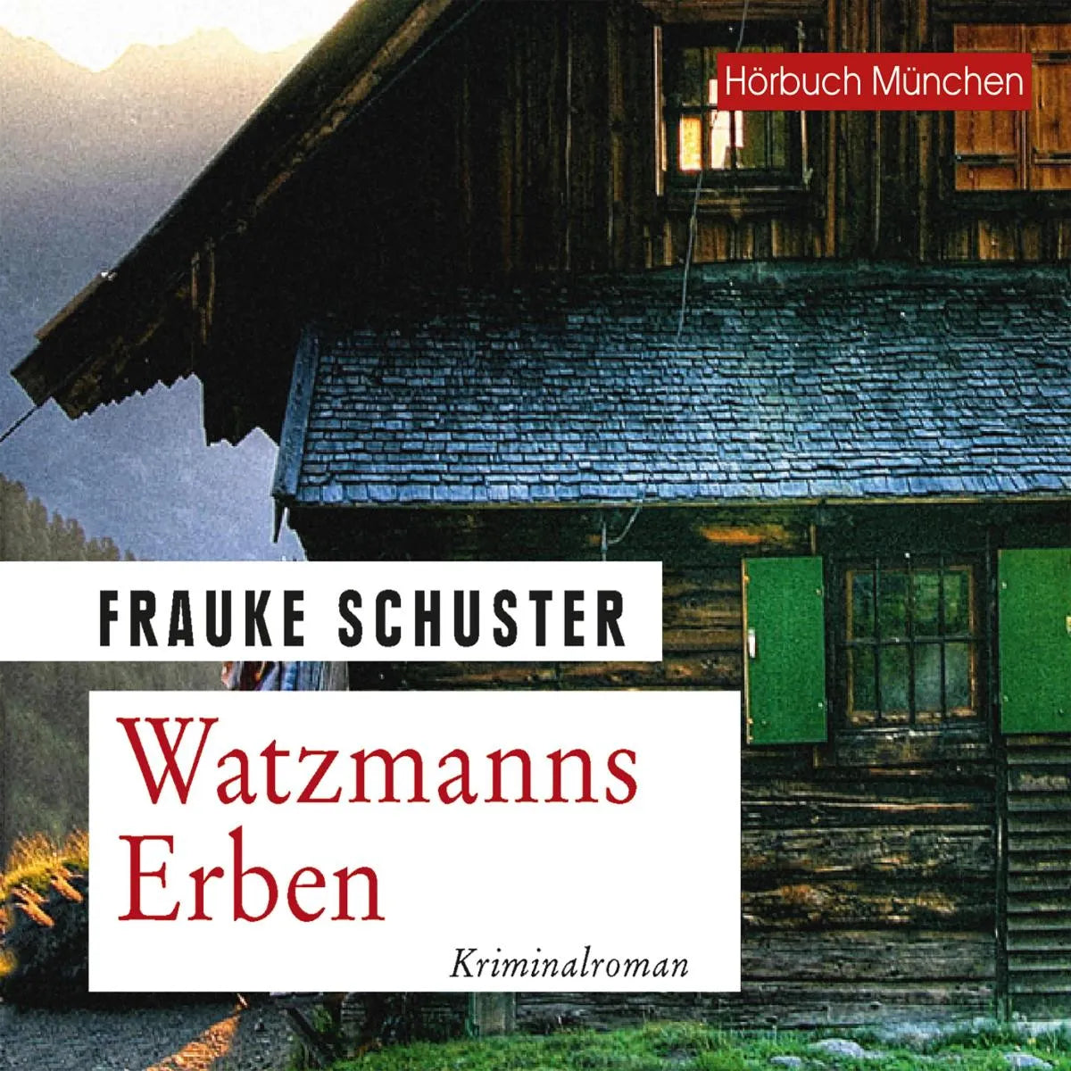 Cover: Watzmanns Erben (Hörbuch Download) von Frauke Schuster