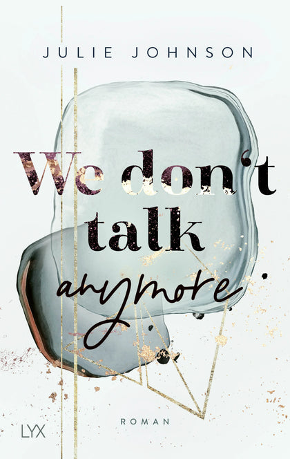 Cover: We don’t talk anymore (Paperback) von Julie Johnson