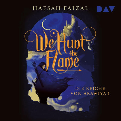 Cover: We Hunt The Flame (Hörbuch Download) von Hafsah Faizal