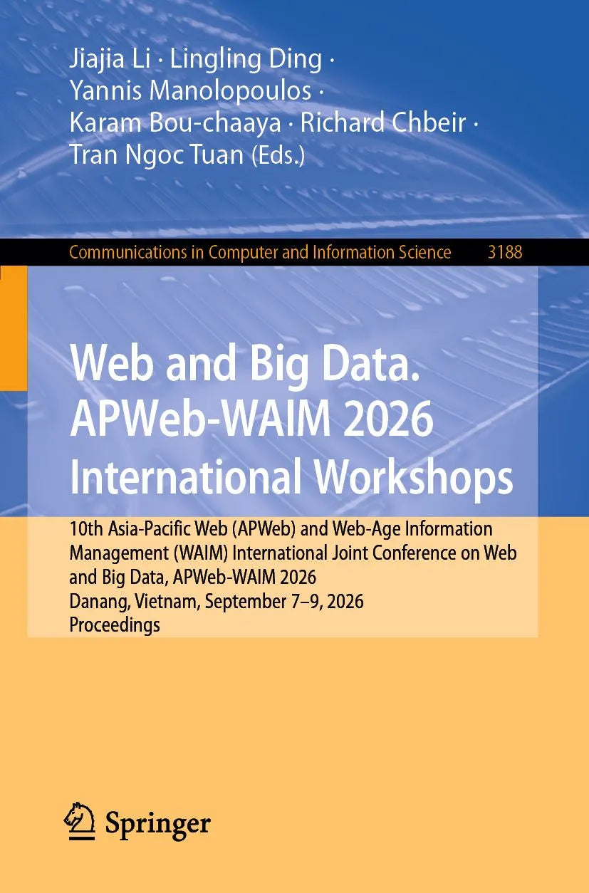 Cover: Web and Big Data. APWeb-WAIM 2026 International Workshops (E-Book) von Jiajia Li