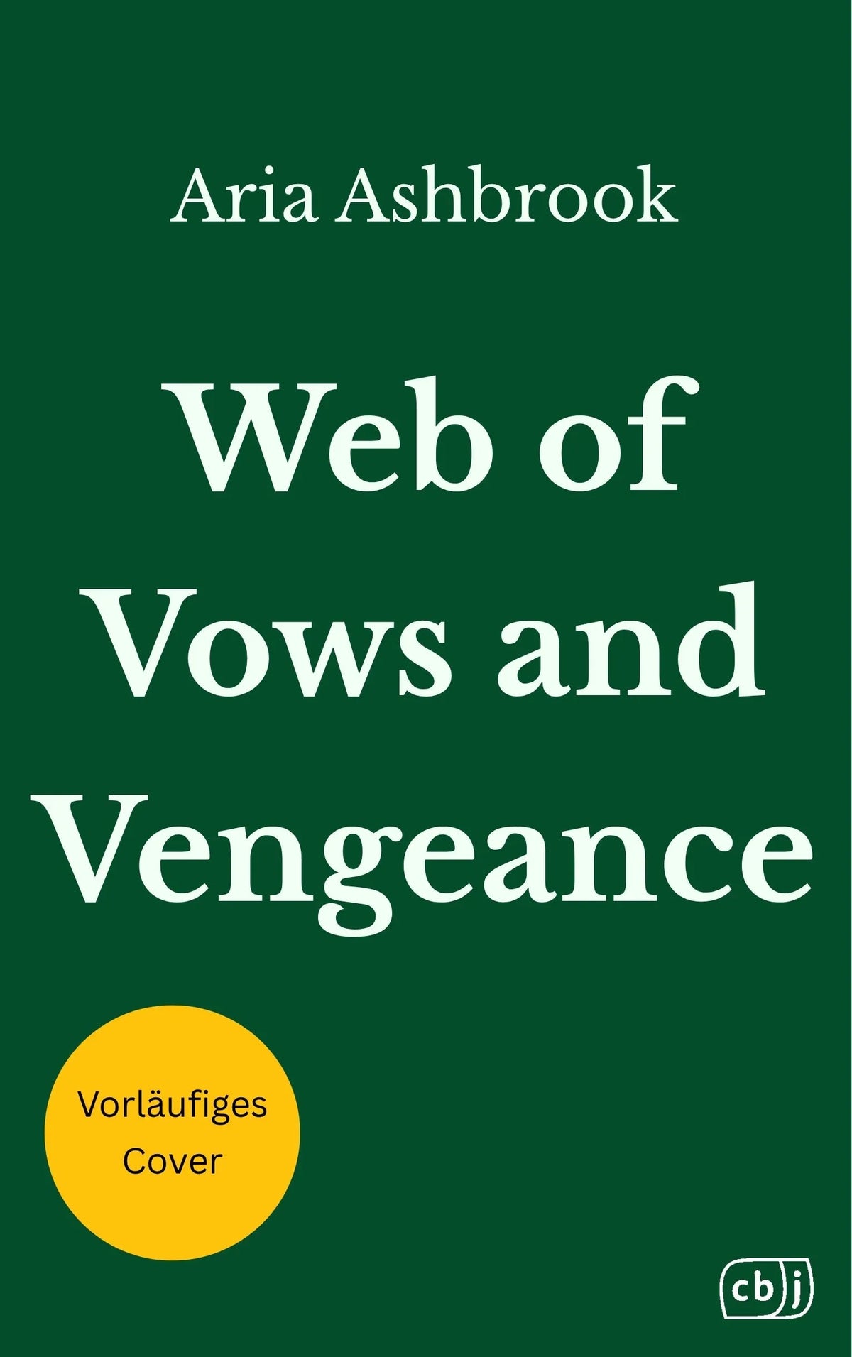 Cover: Web of Vows and Vengeance (Hardcover) von Aria Ashbrook