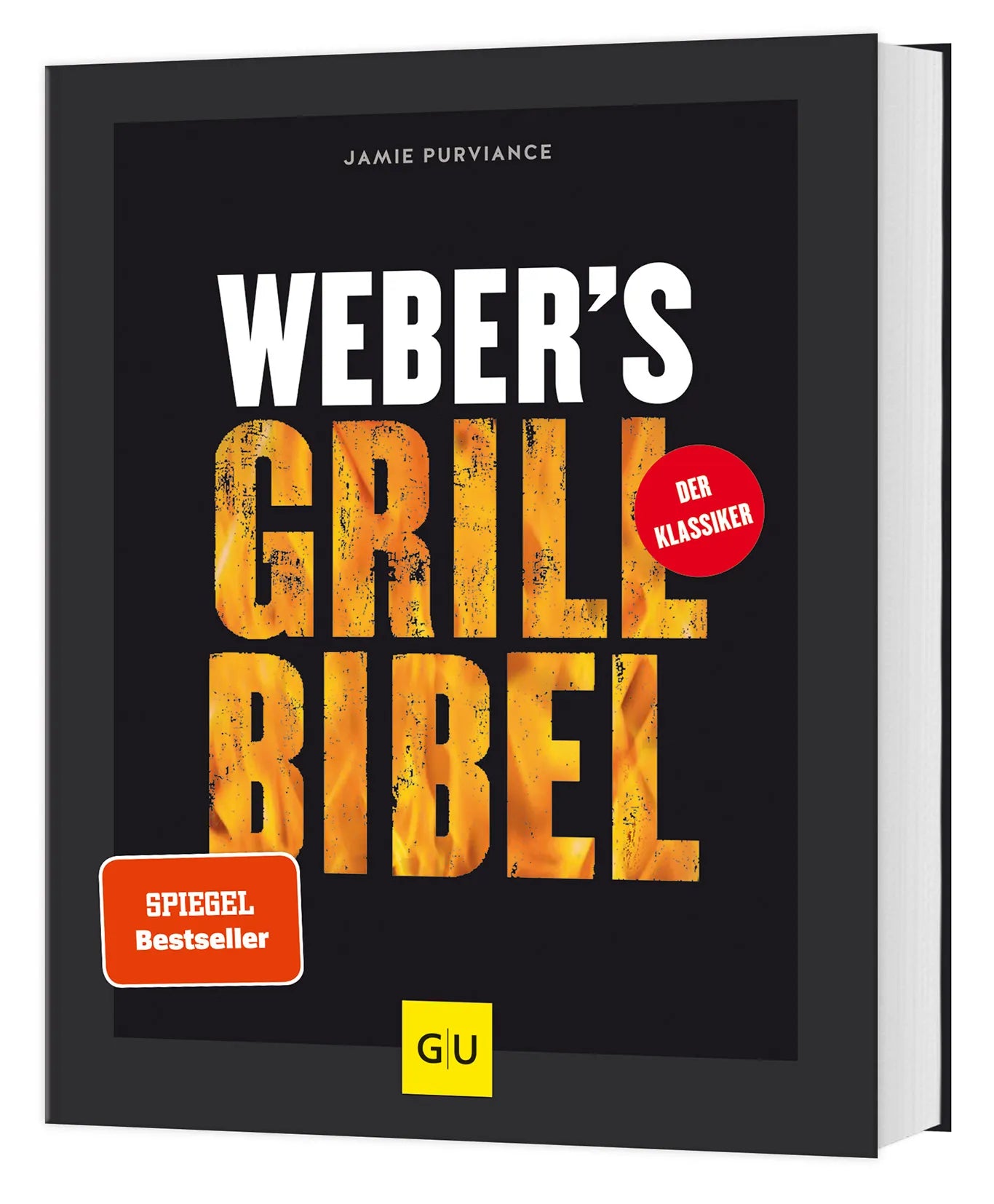 Buchcover von 'Weber's Grillbibel' - Gebundene Ausgabe von Jamie Purviance