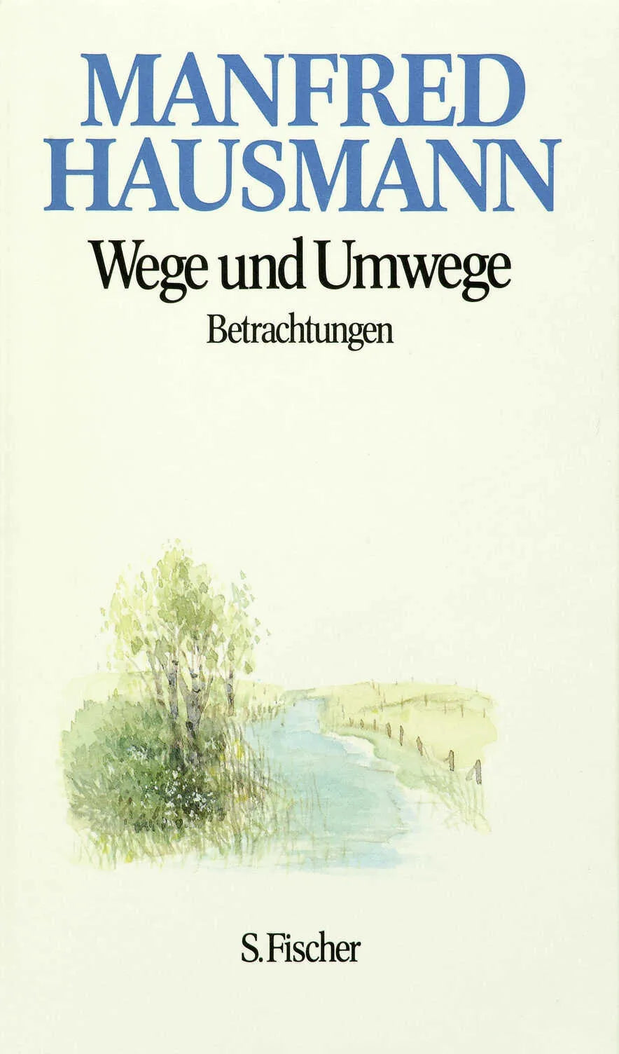 Buchcover von 'Wege und Umwege' - Gebundene Ausgabe von Manfred Hausmann