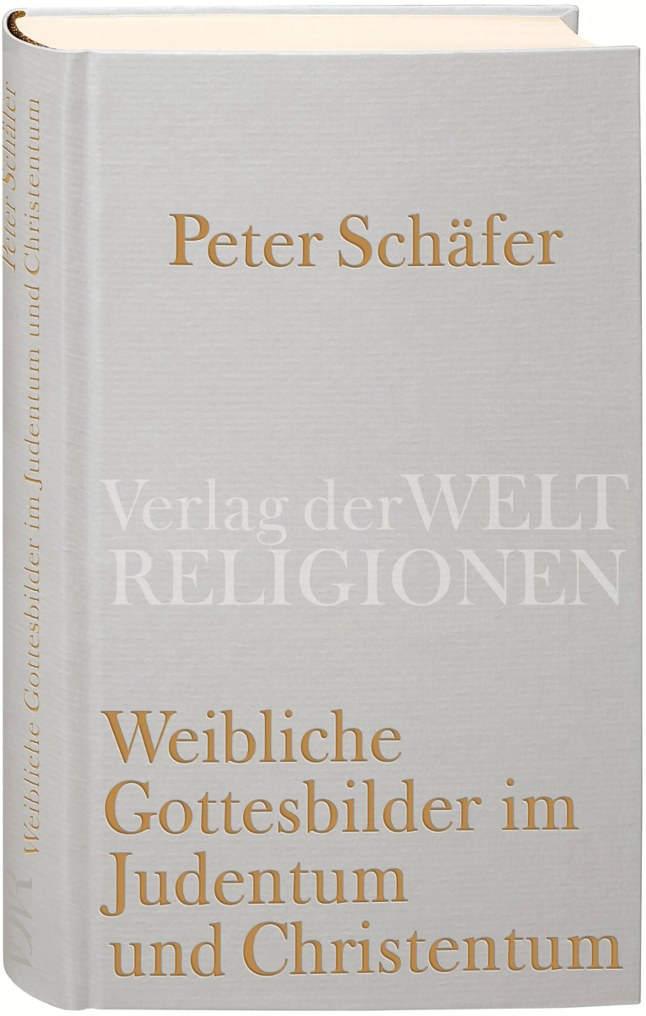 Buchcover von 'Weibliche Gottesbilder im Judentum und Christentum' - Gebundene Ausgabe von Peter Schäfer