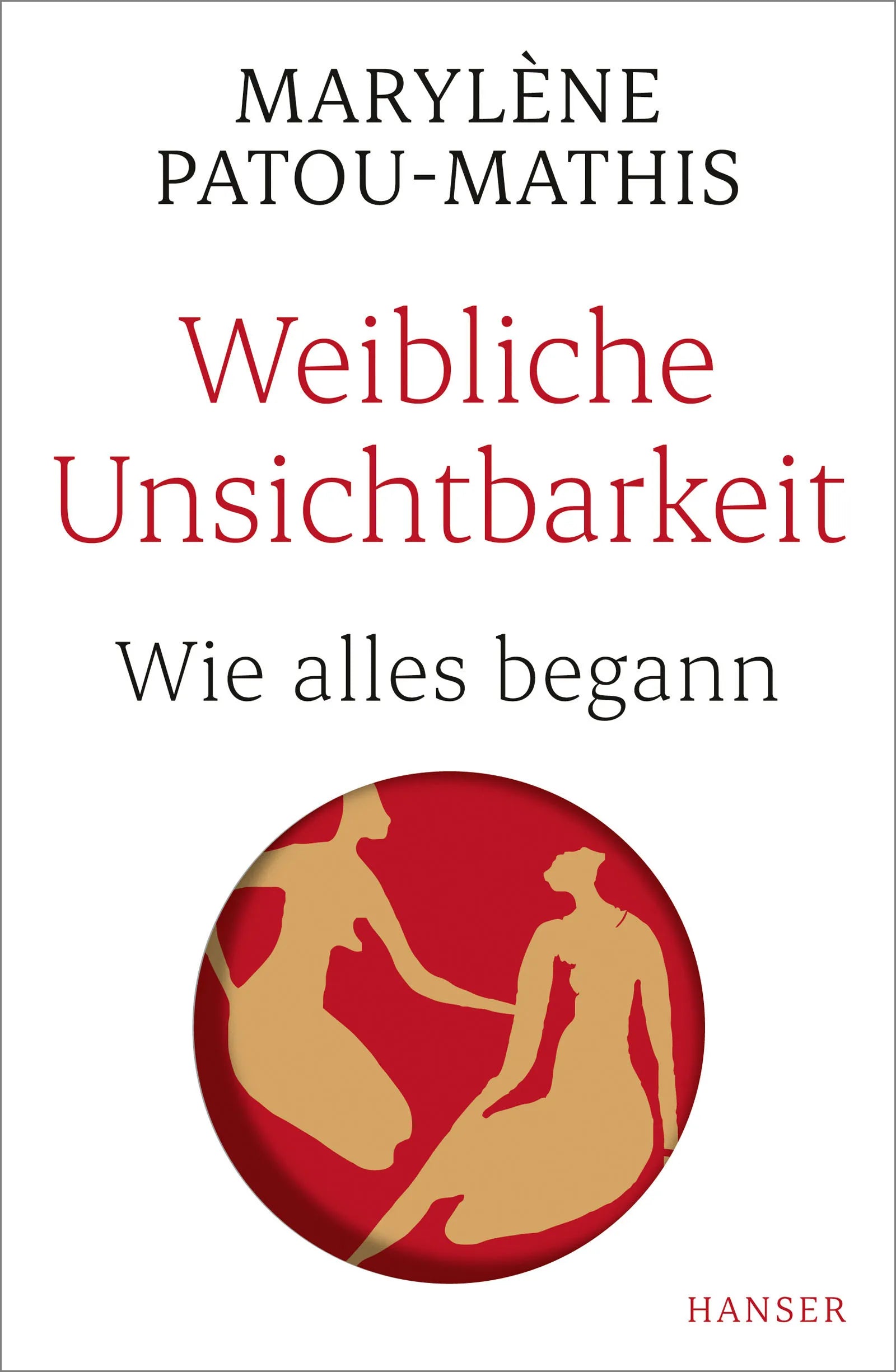 Buchcover von 'Weibliche Unsichtbarkeit' - Gebundene Ausgabe von Marylène Patou-Mathis