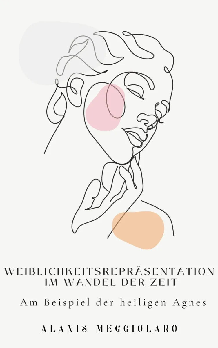Cover: Weiblichkeitsrepräsentation im Wandel der Zeit (E-Book) von Alanis Meggiolaro