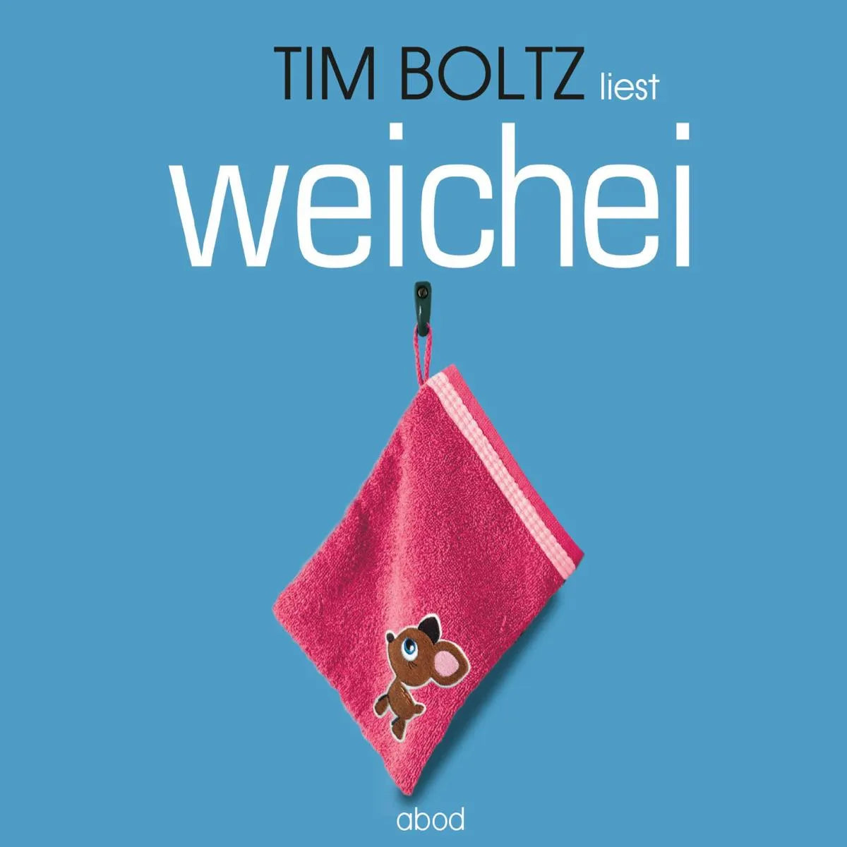 Cover: Weichei (Hörbuch Download) von Tim Boltz