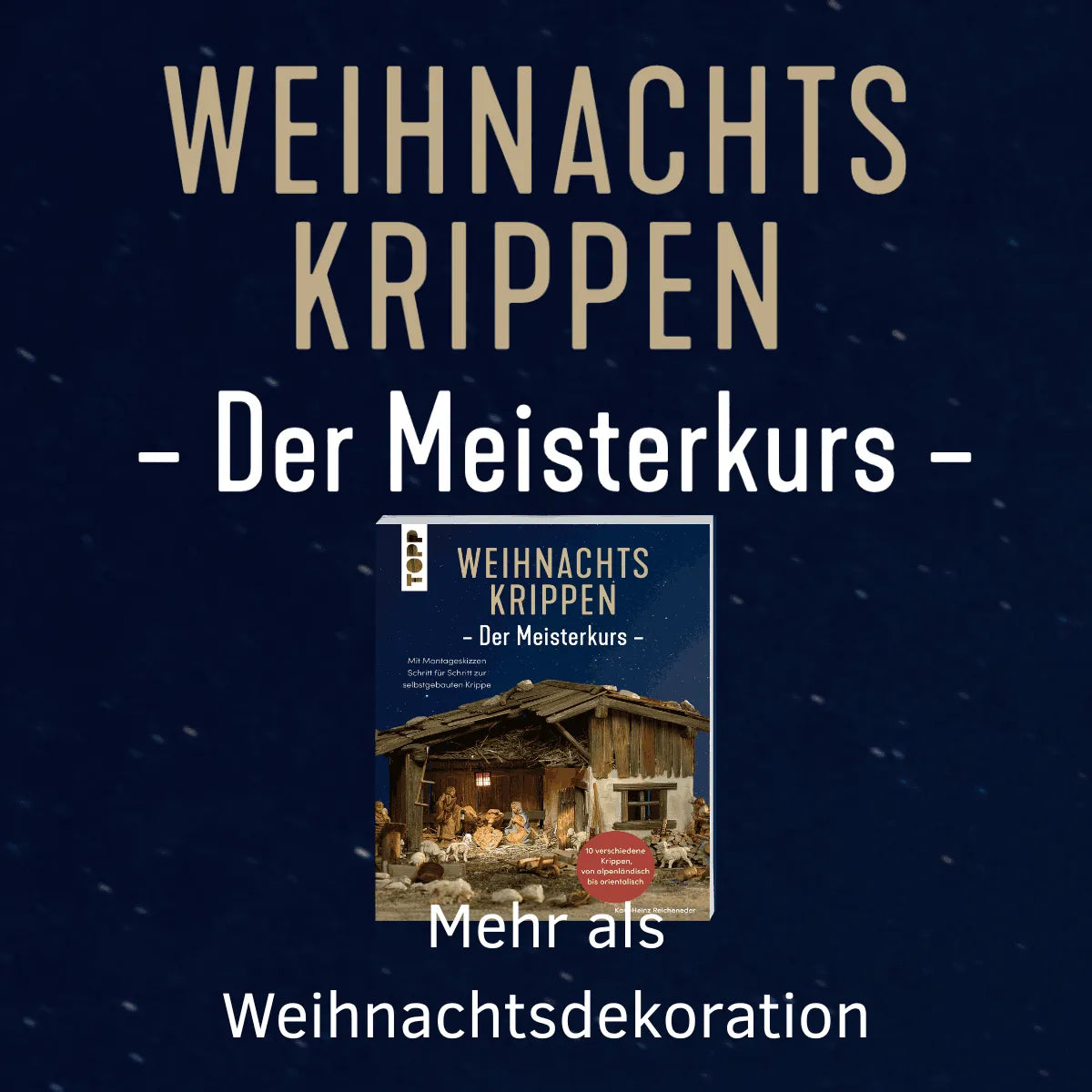 Detailansicht: Weihnachtskrippen. Der Meisterkurs (Taschenbuch)