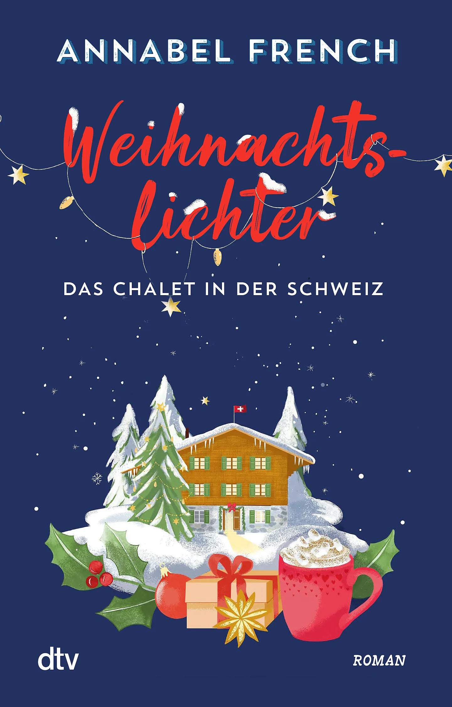Cover: Weihnachtslichter – Das Chalet in der Schweiz (Taschenbuch) von Annabel French