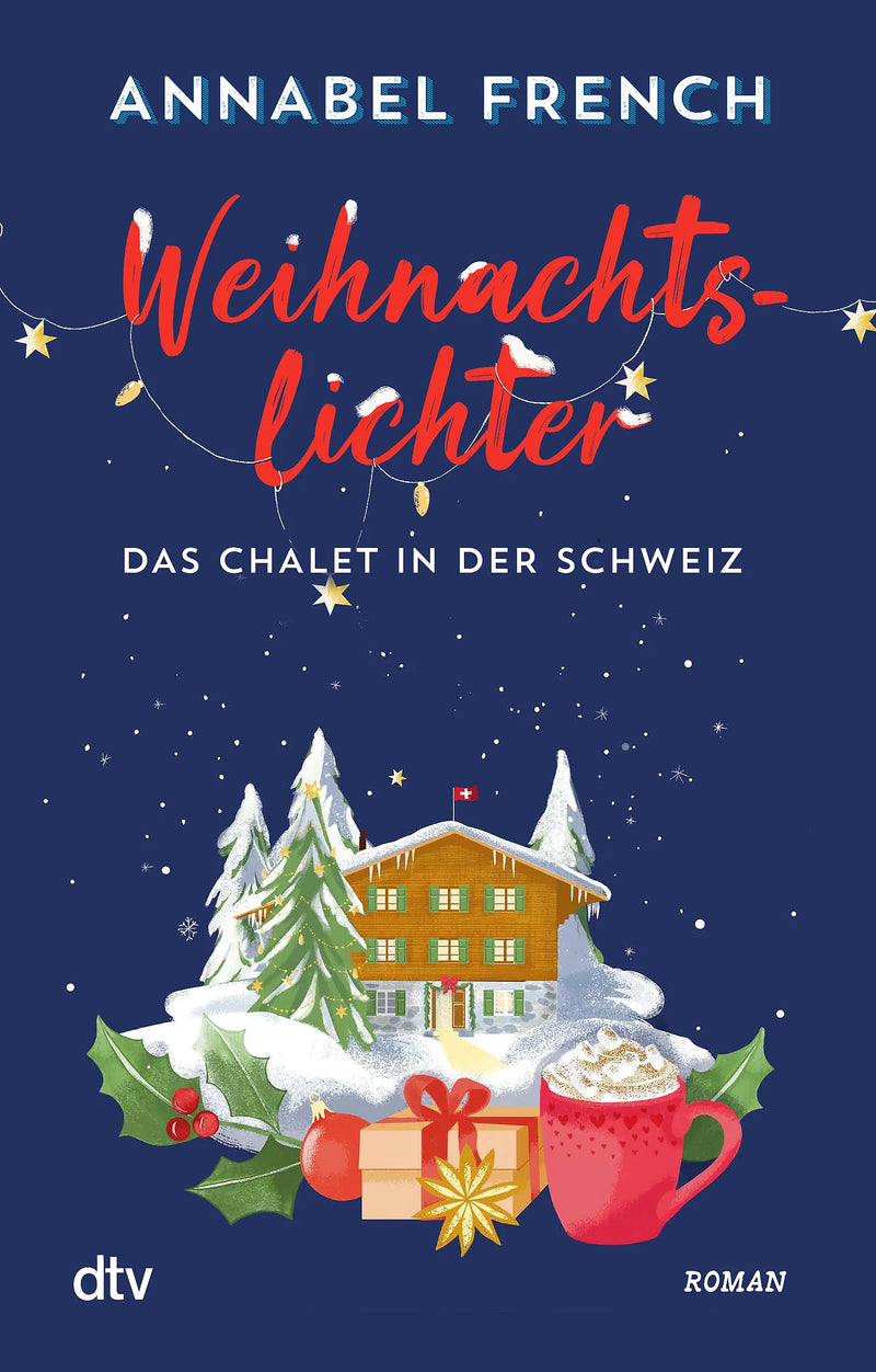 Weihnachtslichter – Das Chalet in der Schweiz