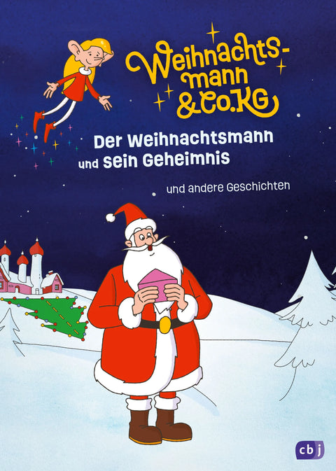 Weihnachtsmann & Co. KG - Der Weihnachtsmann und sein Geheimnis – und andere Geschichten
