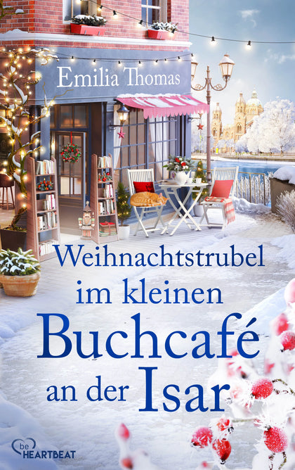 Cover: Weihnachtstrubel im kleinen Buchcafé an der Isar (E-Book) von Emilia Thomas