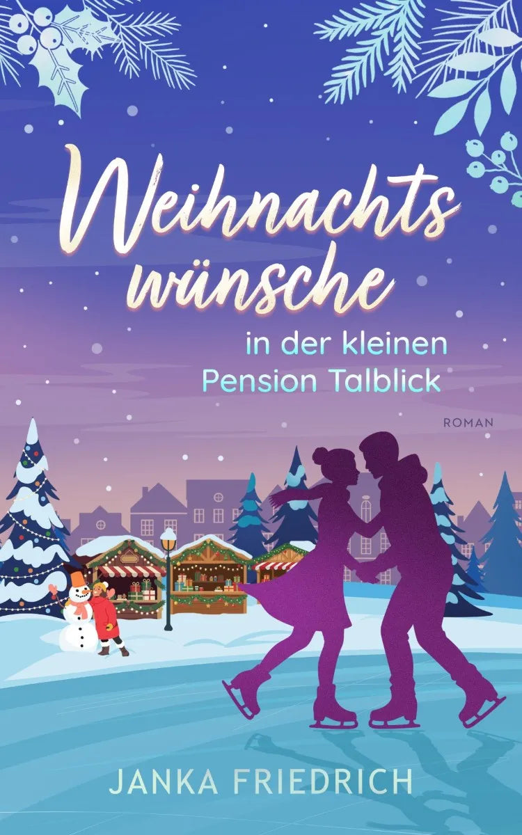 Cover: Weihnachtswünsche in der kleinen Pension Talblick (E-Book) von Janka Friedrich