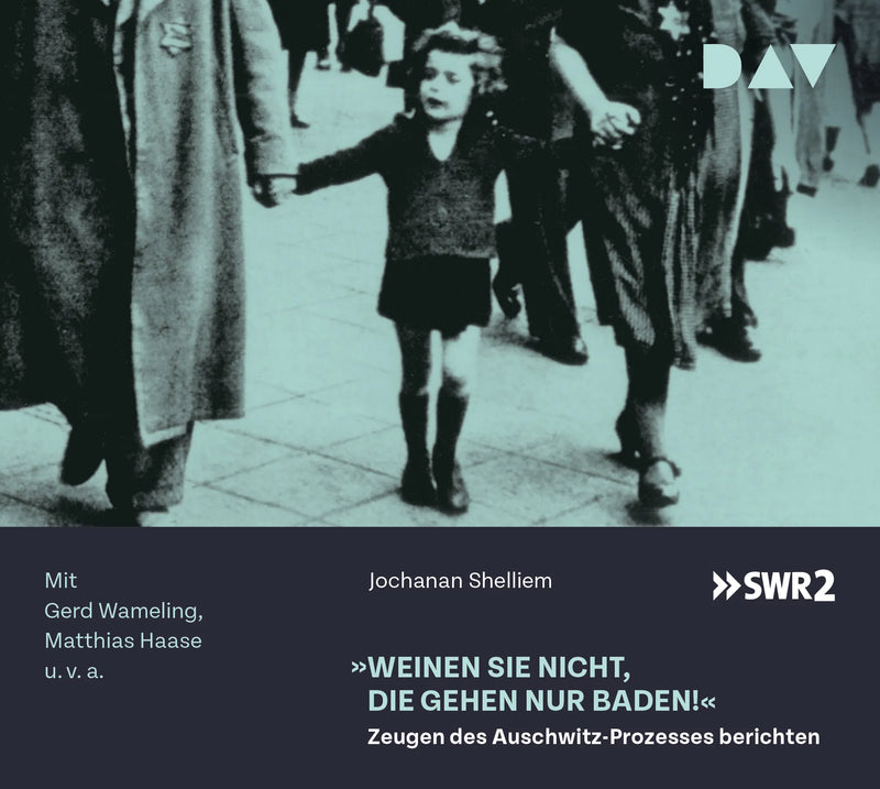 »Weinen Sie nicht, die gehen nur baden!« – Zeugen des Auschwitz-Prozesses berichten