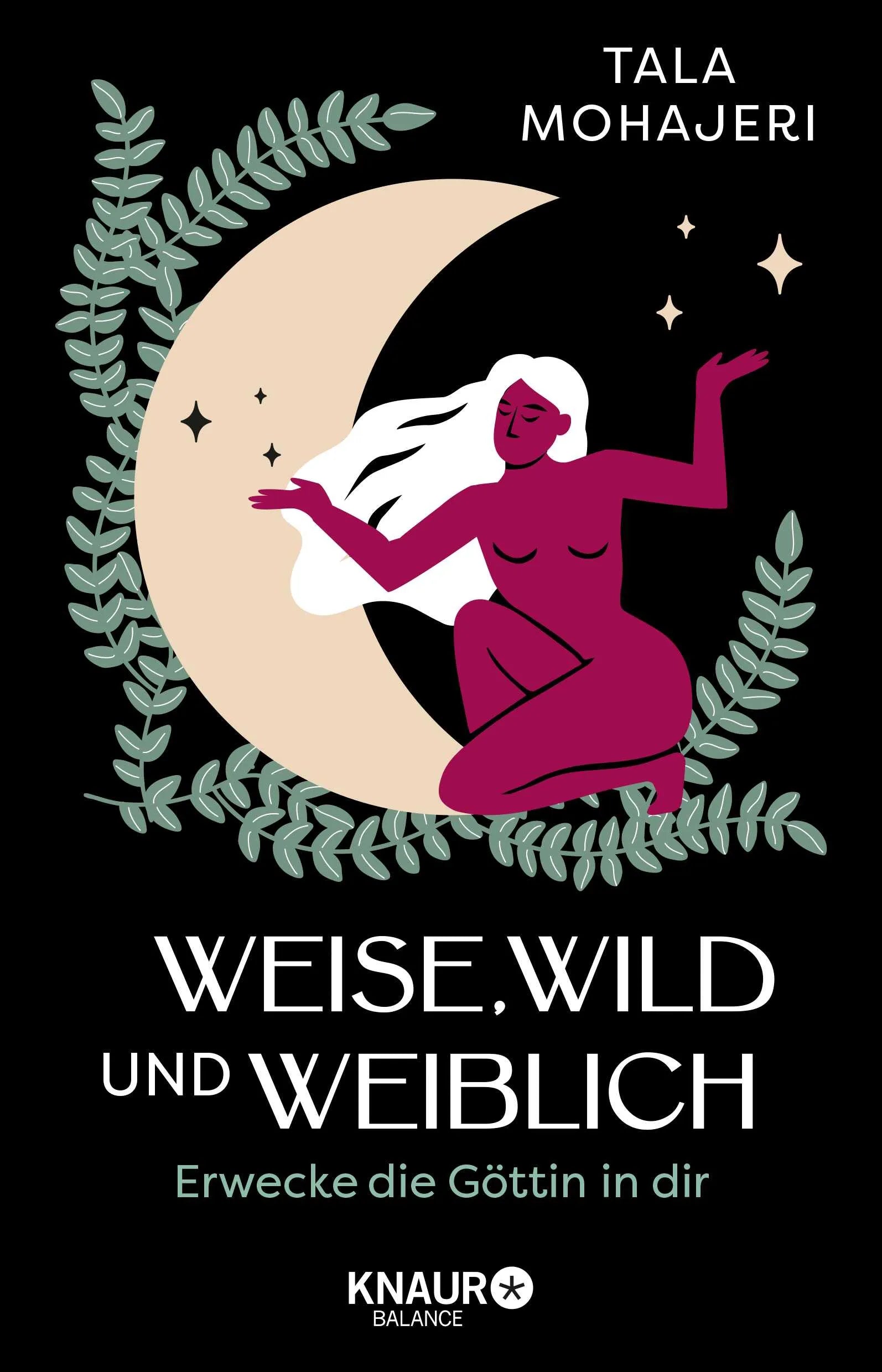 Buchcover von 'Weise, wild und weiblich' - Paperback von Tala Mohajeri