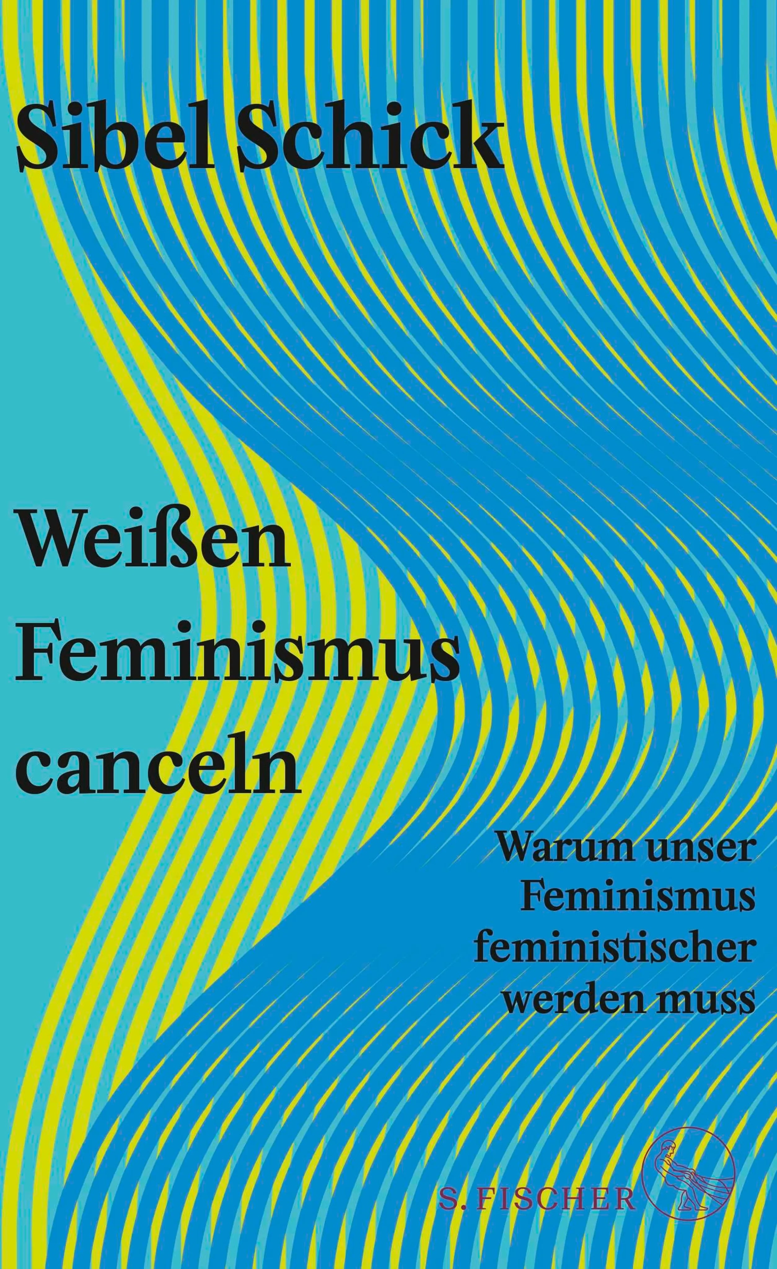 Cover: Weißen Feminismus canceln (E-Book) von Sibel Schick