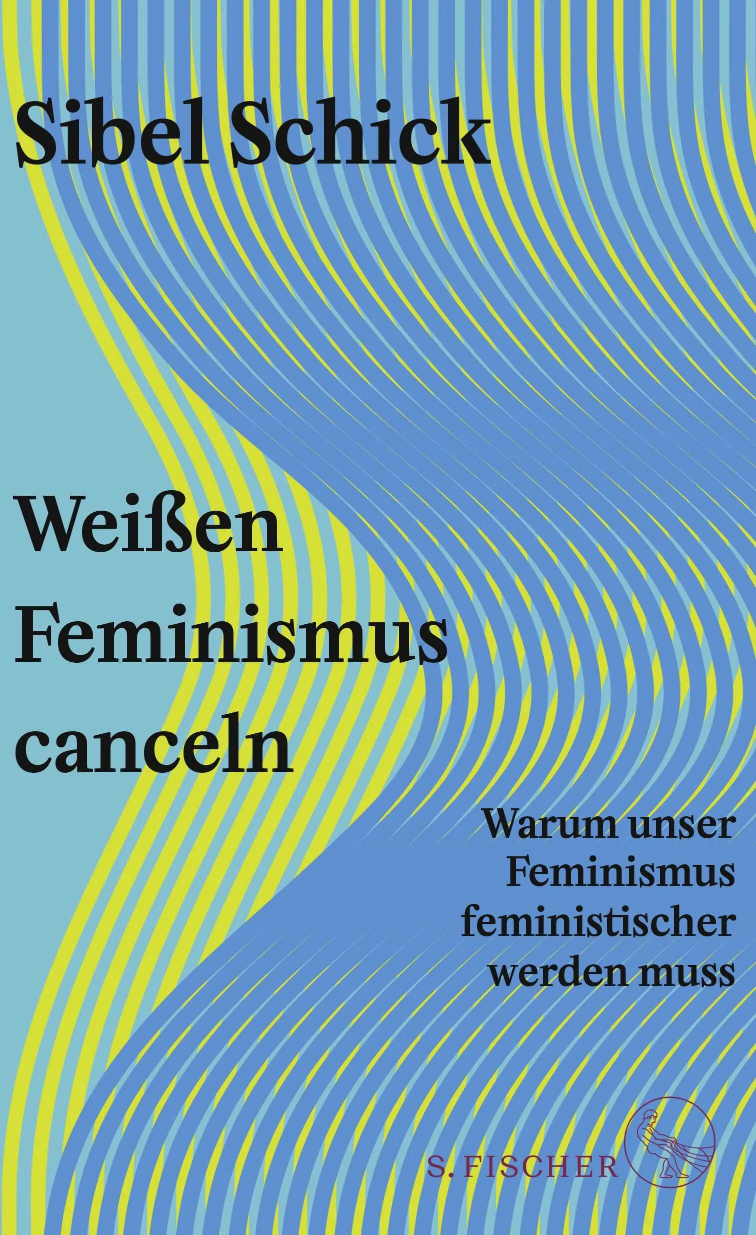Buchcover von 'Weißen Feminismus canceln' - Gebundene Ausgabe von Sibel Schick