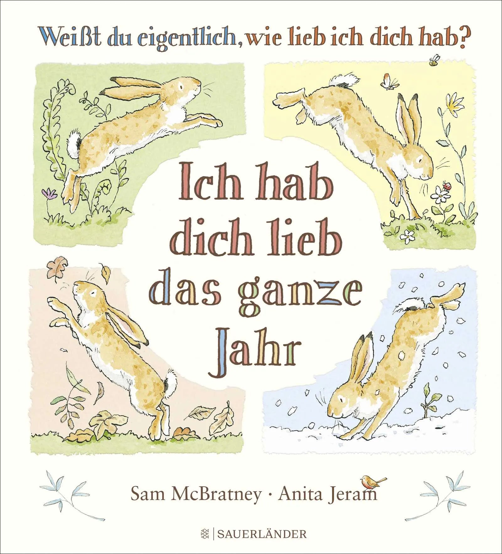Buchcover von 'Weißt du eigentlich, wie lieb ich dich hab? Ich hab dich lieb das ganze Jahr' - Gebundene Ausgabe von Sam McBratney