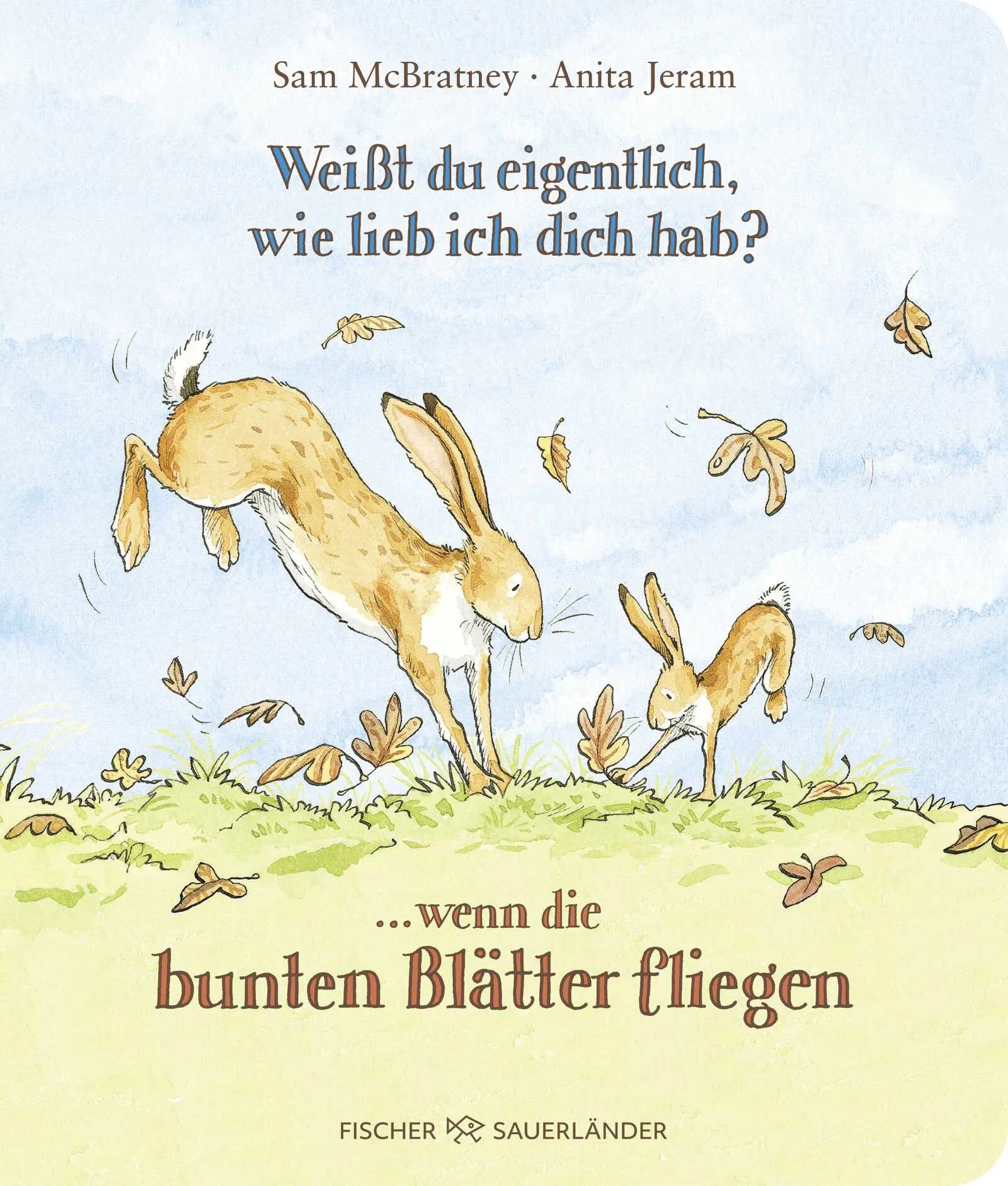 Cover: Weißt du eigentlich, wie lieb ich dich hab? ... wenn die bunten Blätter fliegen (Hardcover) von Sam McBratney
