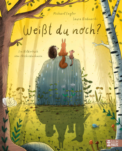 Weißt du noch? Ein Bilderbuch vom Abschiednehmen