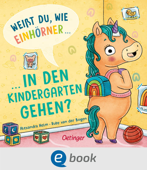 Weißt du, wie Einhörner in den Kindergarten gehen?