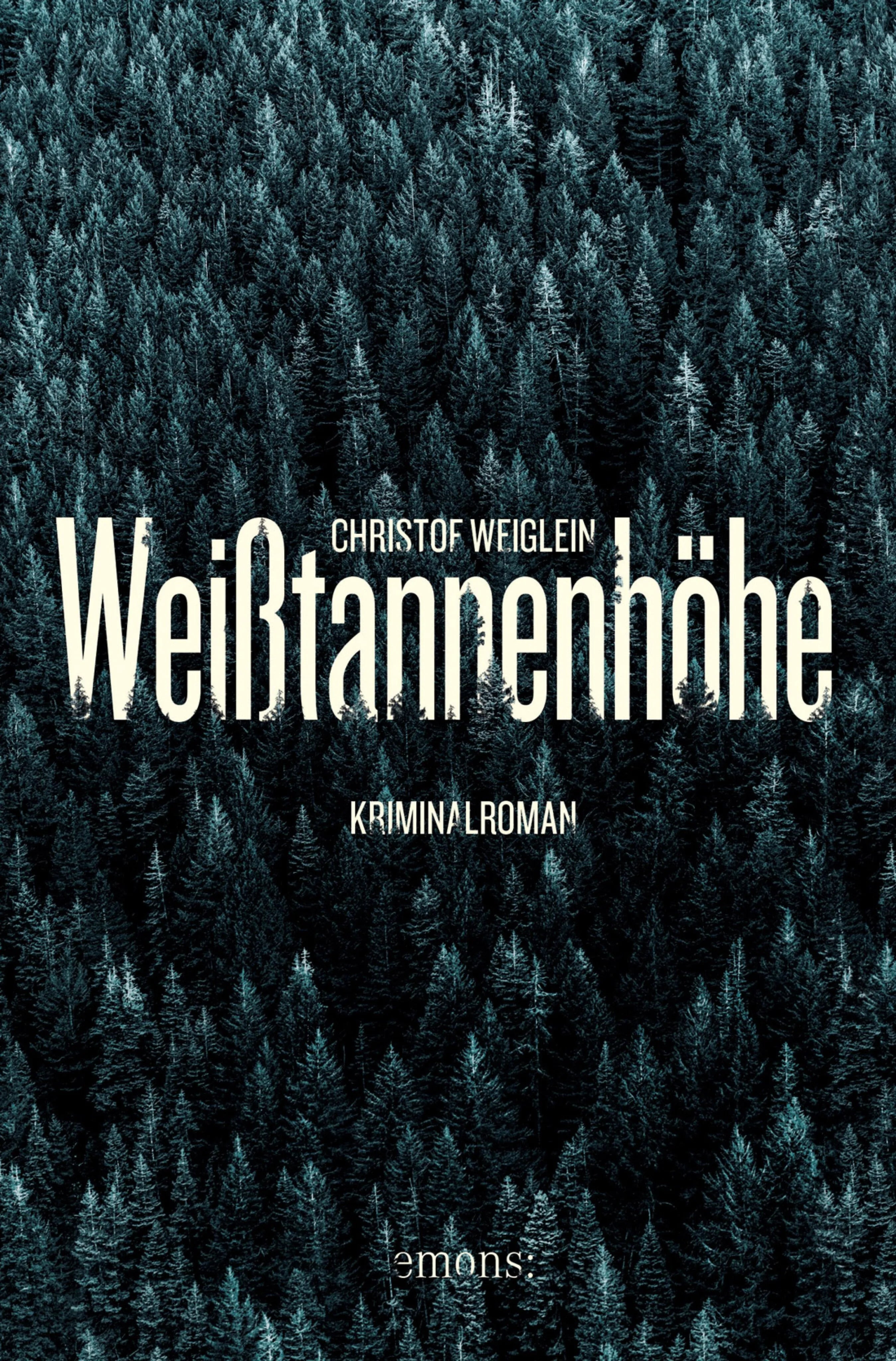 Cover: Weißtannenhöhe (E-Book) von Christof Weiglein