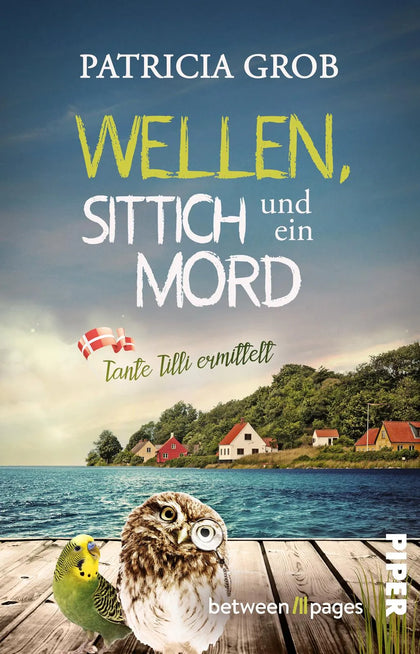 Buchcover von 'Wellen, Sittich und ein Mord – Tante Tilli ermittelt' - Taschenbuch von Patricia Grob