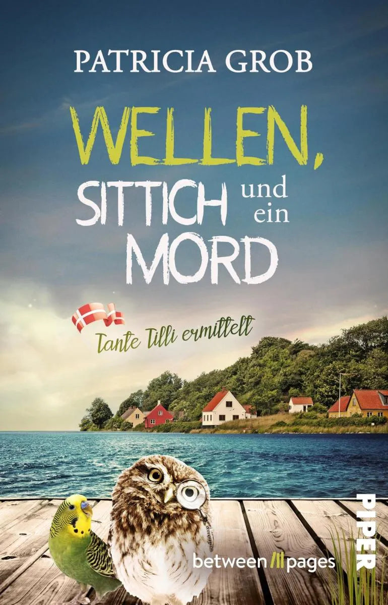 Cover: Wellen, Sittich und ein Mord - Tante Tilli ermittelt (E-Book) von Patricia Grob