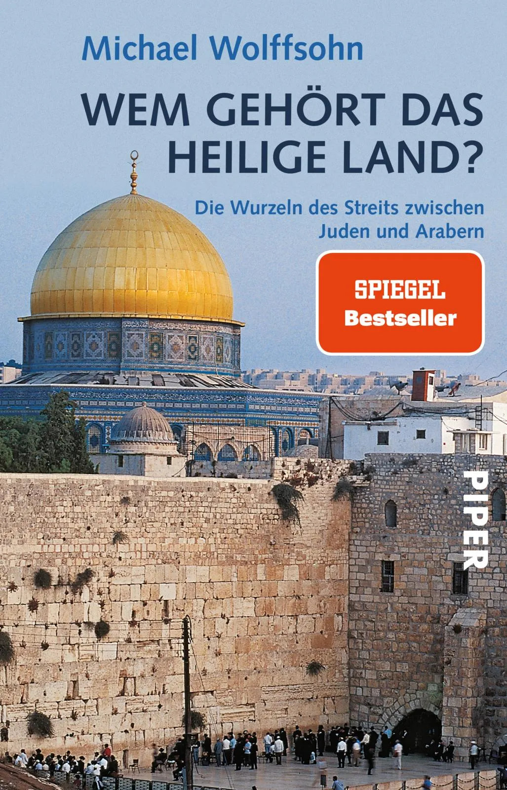 Buchcover von 'Wem gehört das Heilige Land?' - Taschenbuch von Michael Wolffsohn