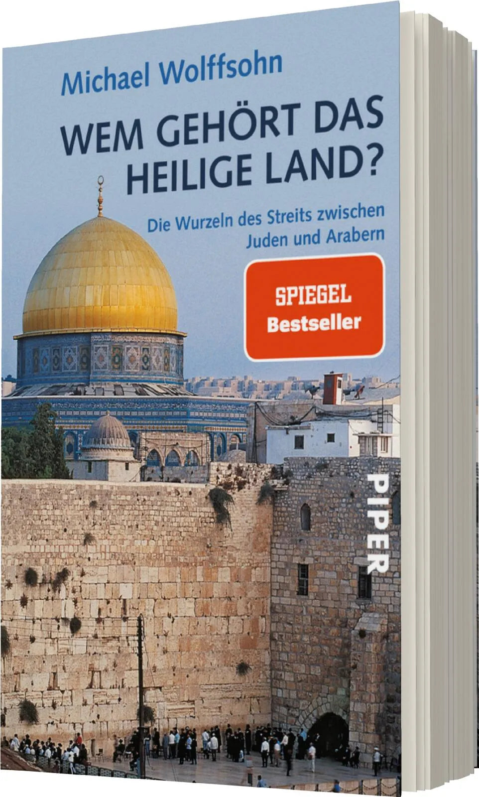 Michael Wolffsohn - Wem gehört das Heilige Land?