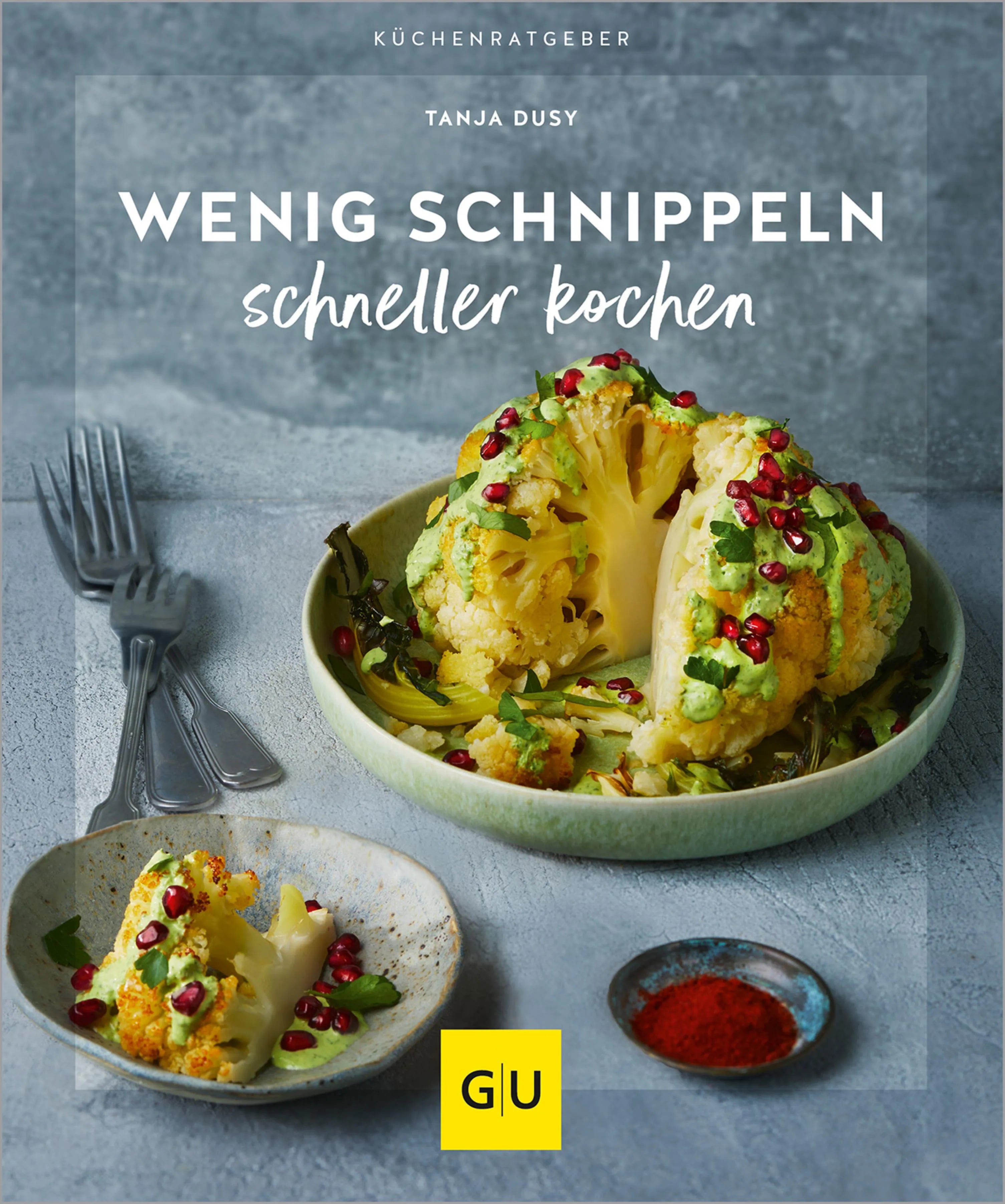 Cover: Wenig schnippeln, schneller kochen (E-Book) von Tanja Dusy