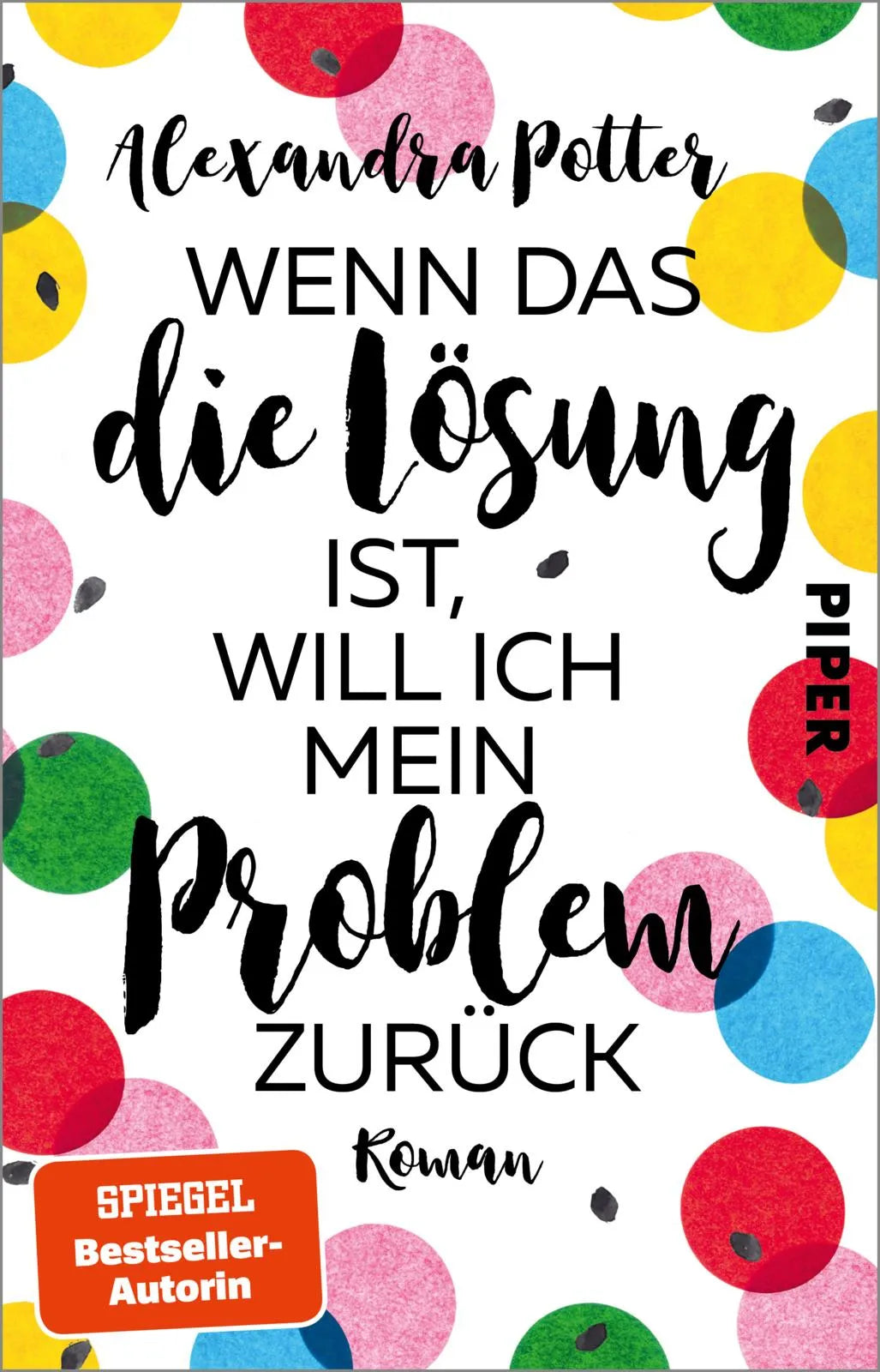 Cover: Wenn das die Lösung ist, will ich mein Problem zurück (Taschenbuch) von Alexandra Potter