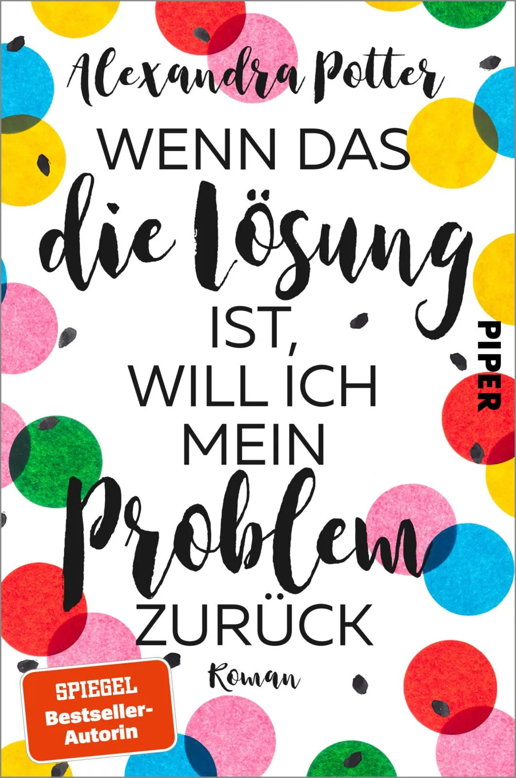 Buchcover von 'Wenn das die Lösung ist, will ich mein Problem zurück' - Paperback von Alexandra Potter
