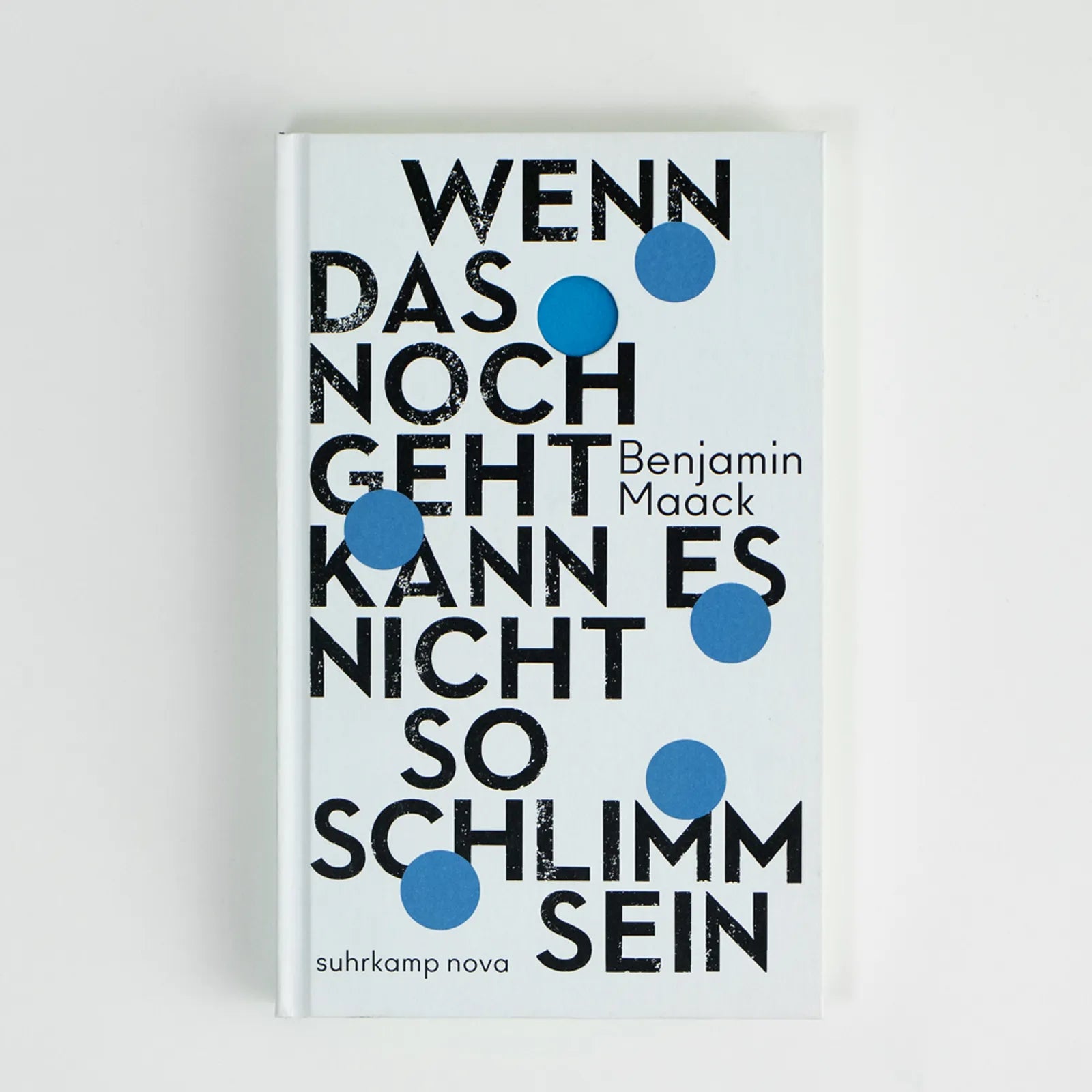 Benjamin Maack - Wenn das noch geht, kann es nicht so schlimm sein