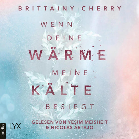 Wenn deine Wärme meine Kälte besiegt - Coldest Winter-Reihe, Teil 1