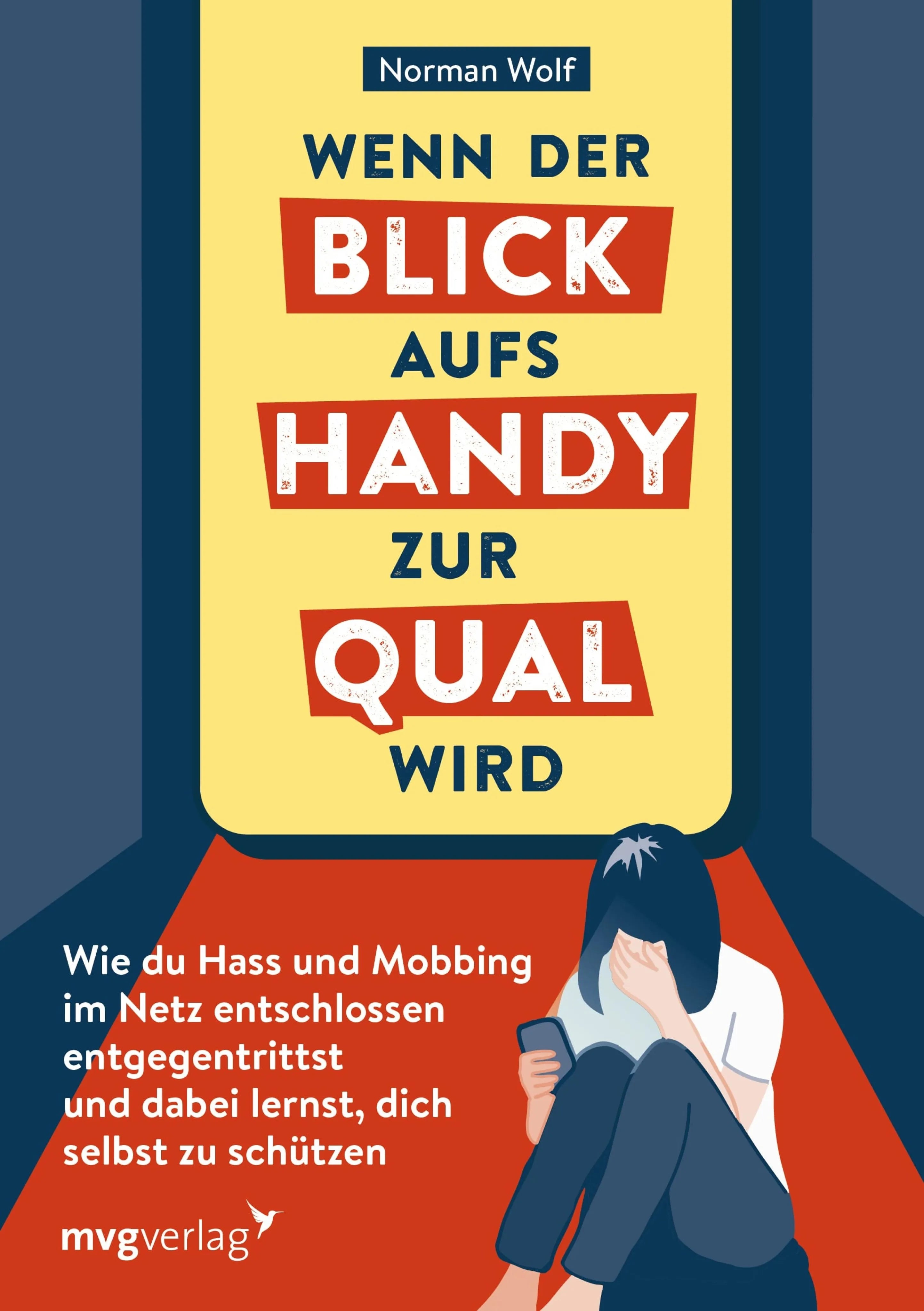 Cover: Wenn der Blick aufs Handy zur Qual wird (E-Book) von Norman Wolf