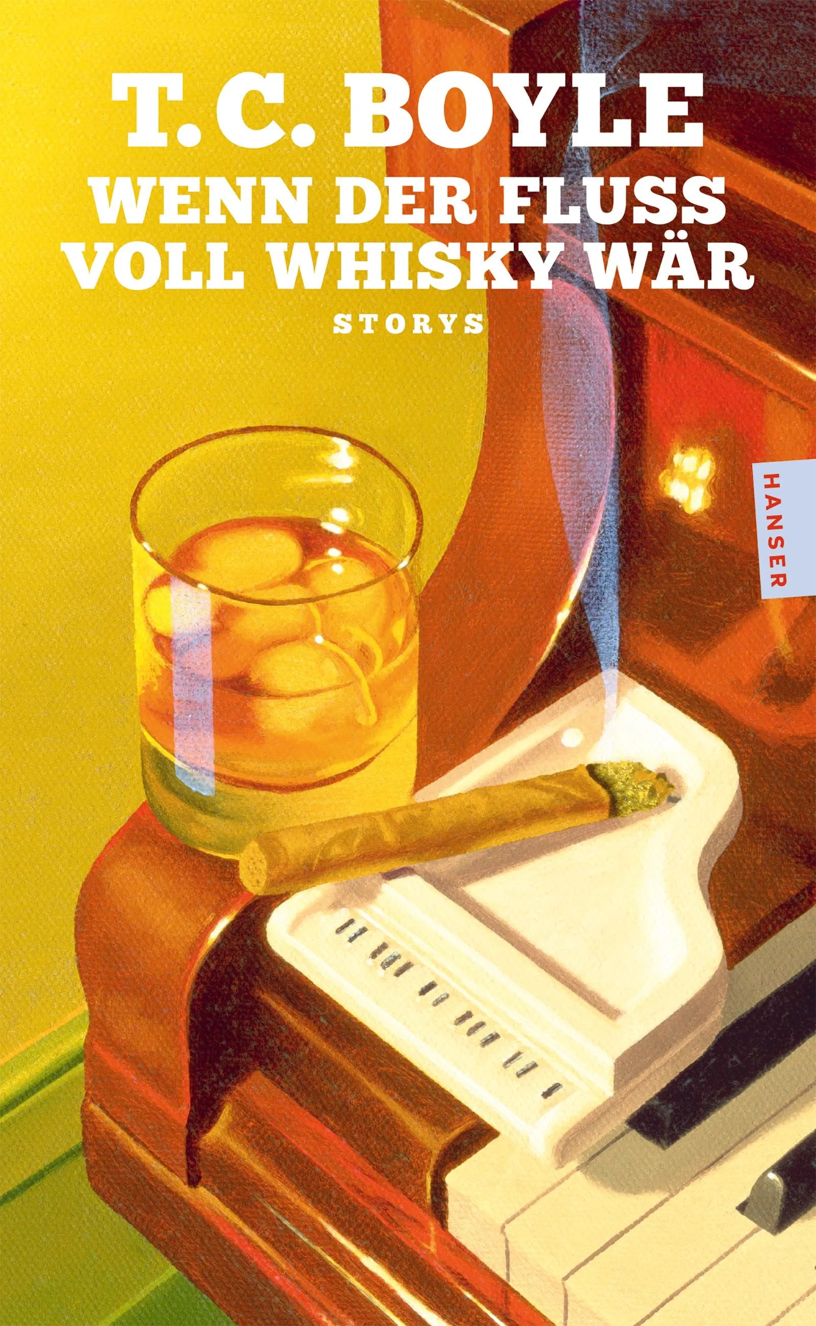 Cover: Wenn der Fluss voll Whisky wär (E-Book) von T.C. Boyle