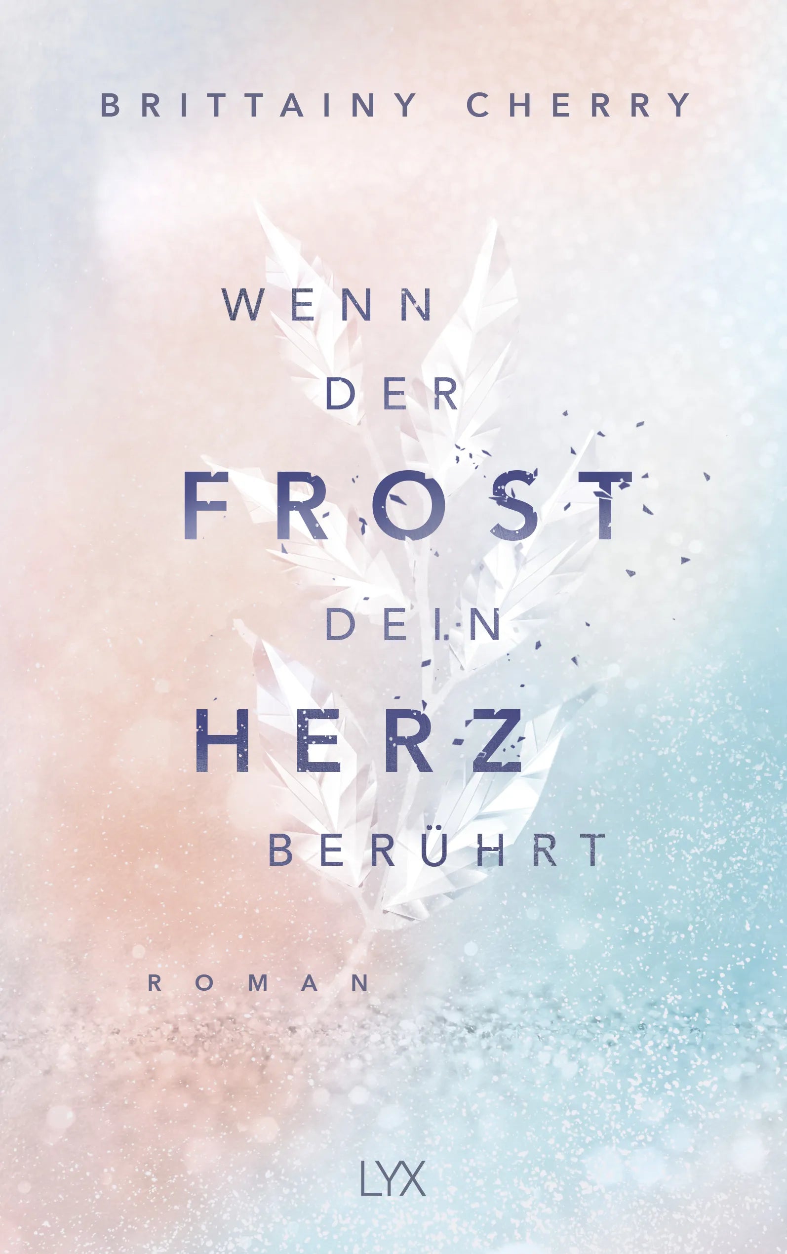 Buchcover von 'Wenn der Frost dein Herz berührt' - Paperback von Brittainy Cherry
