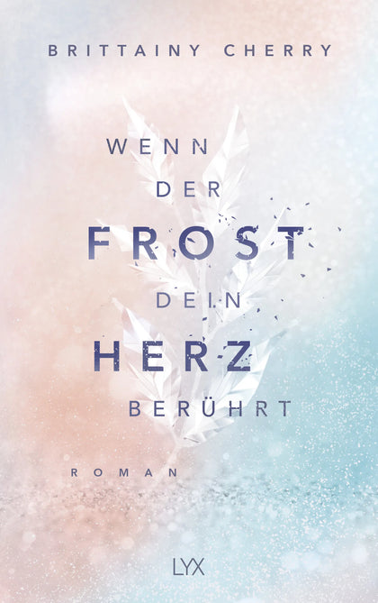 Buchcover von 'Wenn der Frost dein Herz berührt' - Paperback von Brittainy Cherry