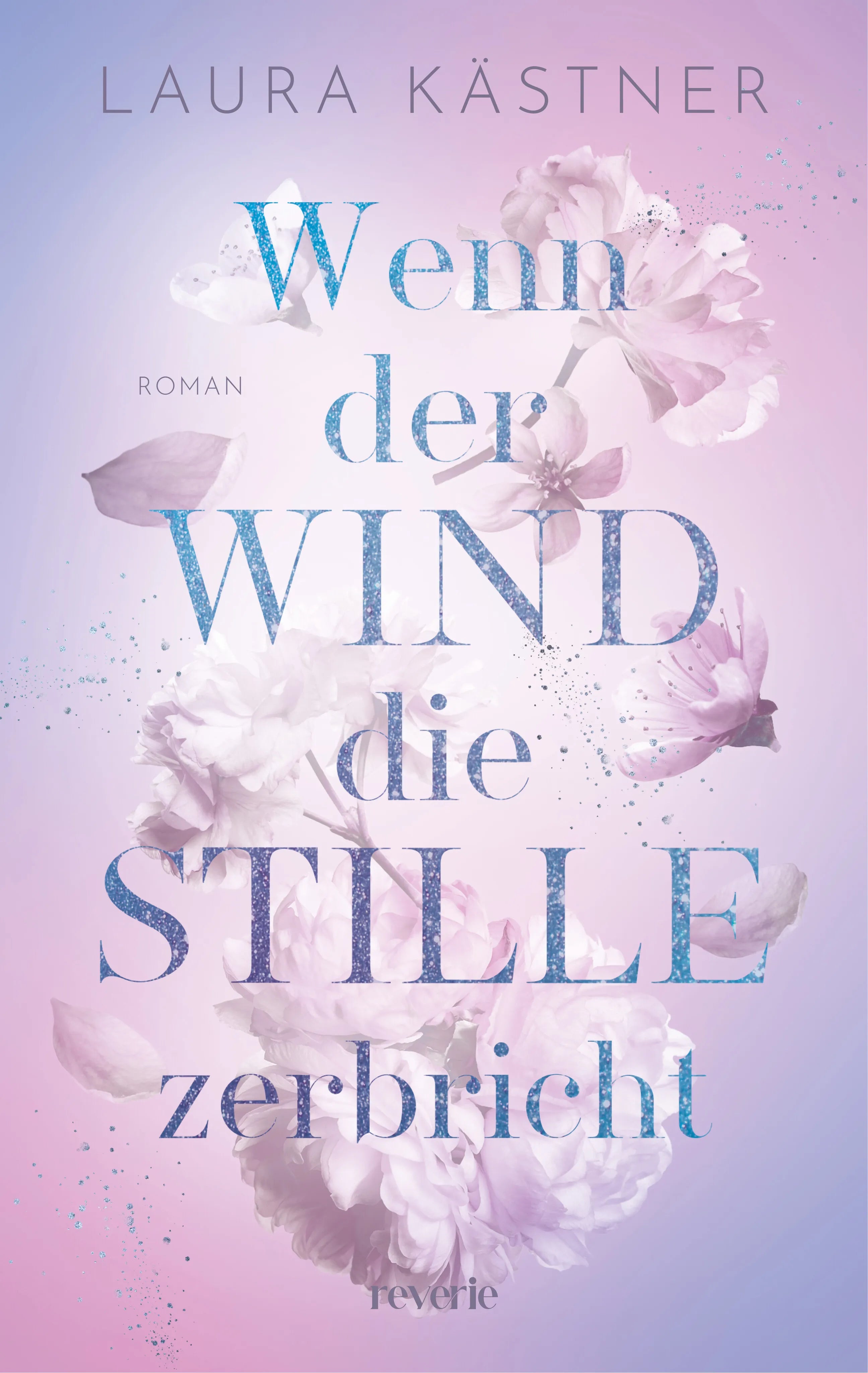 Buchcover von 'Wenn der Wind die Stille zerbricht' - Paperback von Laura Kästner