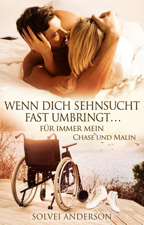 Wenn Dich Sehnsucht fast umbringt ... für immer mein